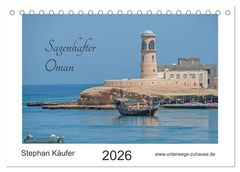 Sagenhafter Oman (Tischkalender 2026 DIN A5 quer) CALVENDO Monatskalender
