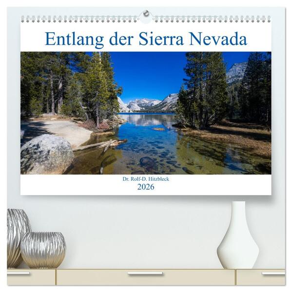 Entlang der Sierra Nevada (hochwertiger Premium Wandkalender 2026 DIN A2 quer) Kunstdruck in Hochglanz