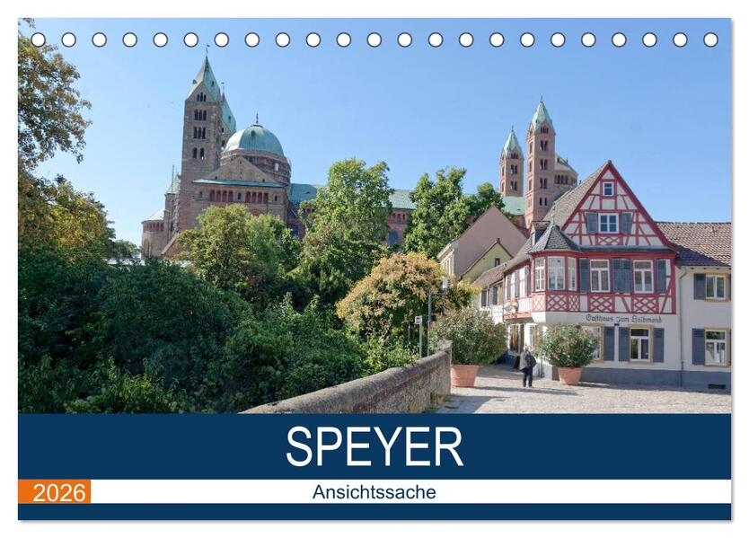 Speyer - Ansichtssache (Tischkalender 2026 DIN A5 quer) CALVENDO Monatskalender