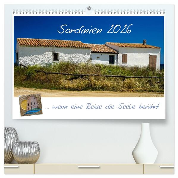 Sardinien ... wenn eine Reise die Seele berührt (hochwertiger Premium Wandkalender 2026 DIN A2 quer) Kunstdruck in Hochglanz