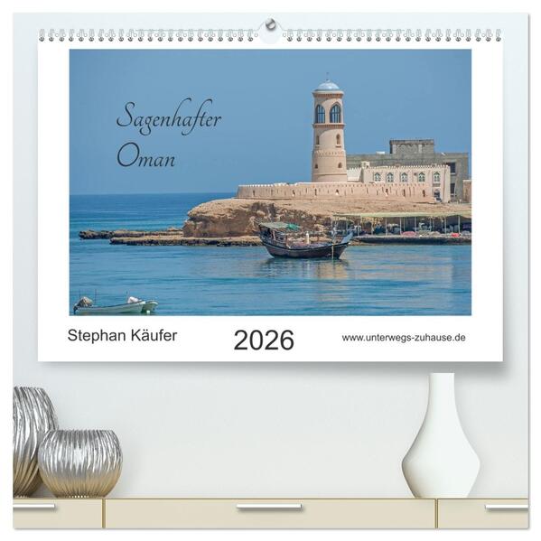 Sagenhafter Oman (hochwertiger Premium Wandkalender 2026 DIN A2 quer) Kunstdruck in Hochglanz