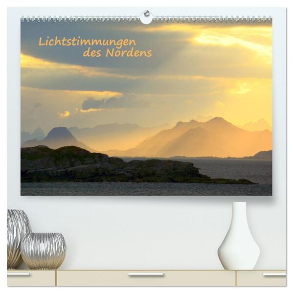 Lichtstimmungen des Nordens (hochwertiger Premium Wandkalender 2026 DIN A2 quer) Kunstdruck in Hochglanz