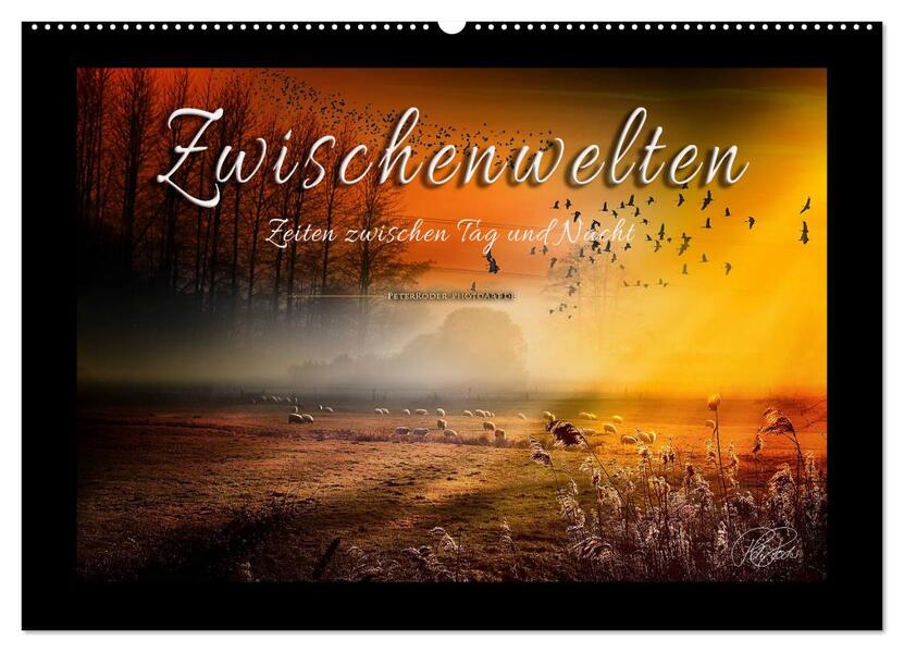 Zwischenwelten Zeiten zwischen Tag und Nacht (Wandkalender 2026 DIN A2 quer) CALVENDO Monatskalender