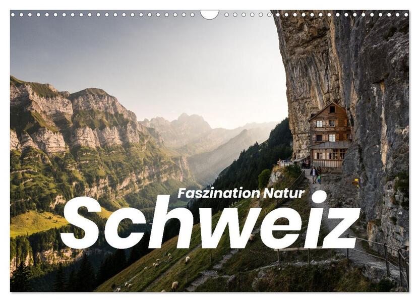 Schweiz - Faszination Natur (Wandkalender 2026 DIN A3 quer) CALVENDO Monatskalender