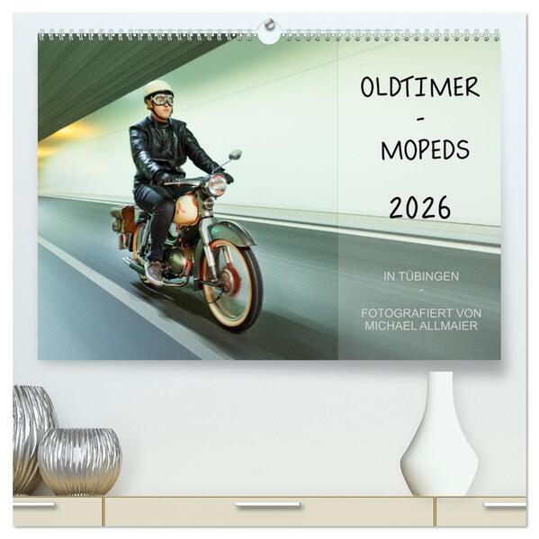 Oldtimer Mopeds - fotografiert von Michael Allmaier (hochwertiger Premium Wandkalender 2026 DIN A2 quer) Kunstdruck in Hochglanz