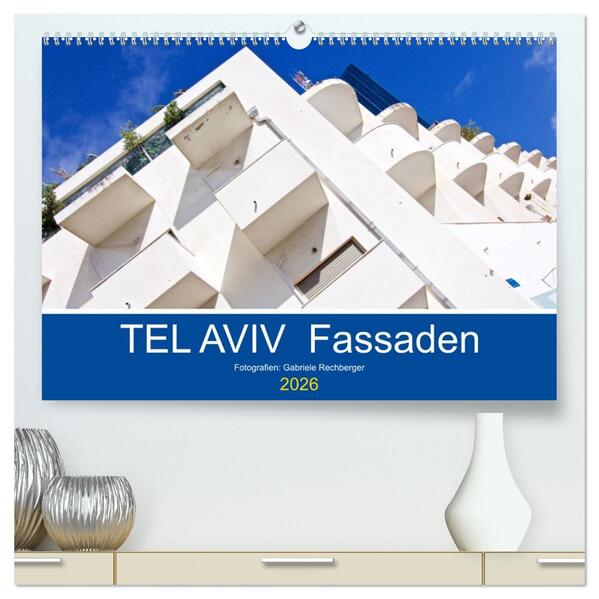 TEL AVIV Fassaden (hochwertiger Premium Wandkalender 2026 DIN A2 quer) Kunstdruck in Hochglanz