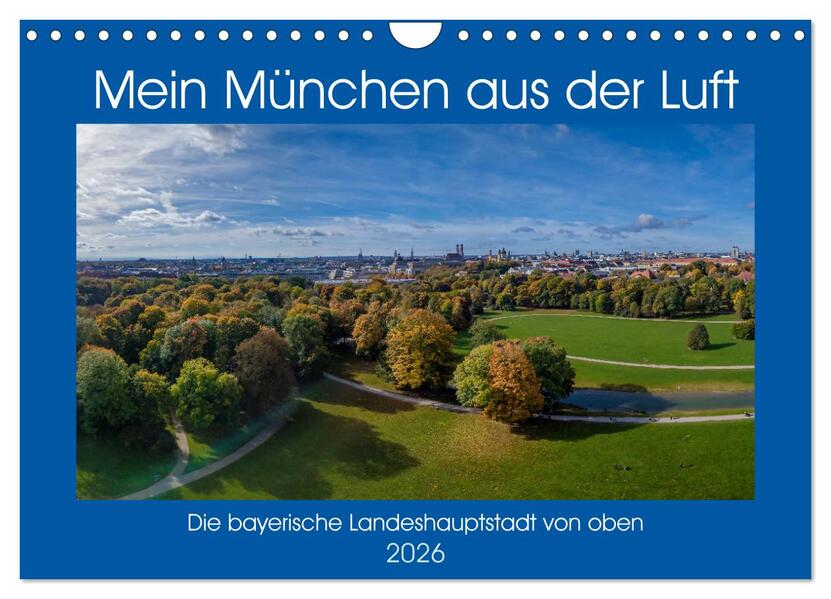 Mein München aus der Luft (Wandkalender 2026 DIN A4 quer) CALVENDO Monatskalender