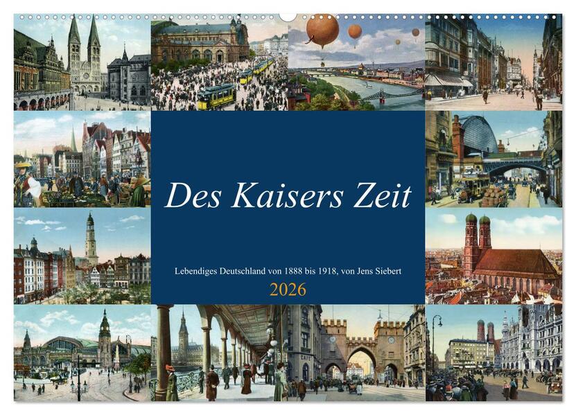 Des Kaisers Zeit (Wandkalender 2026 DIN A2 quer) CALVENDO Monatskalender
