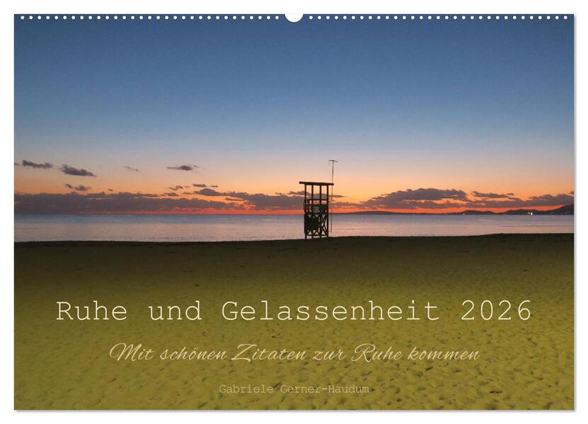 Ruhe und Gelassenheit 2026 (Wandkalender 2026 DIN A2 quer) CALVENDO Monatskalender