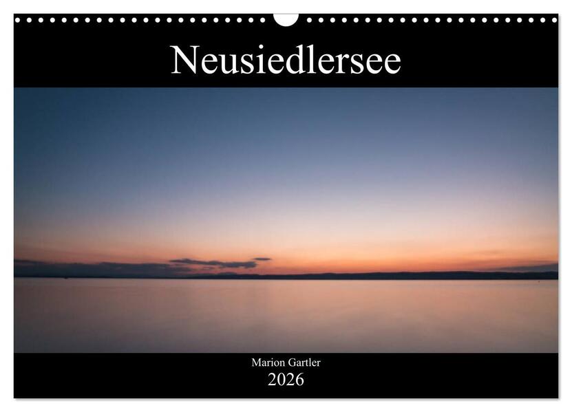 Der idyllische Neusiedlersee (Wandkalender 2026 DIN A3 quer) CALVENDO Monatskalender