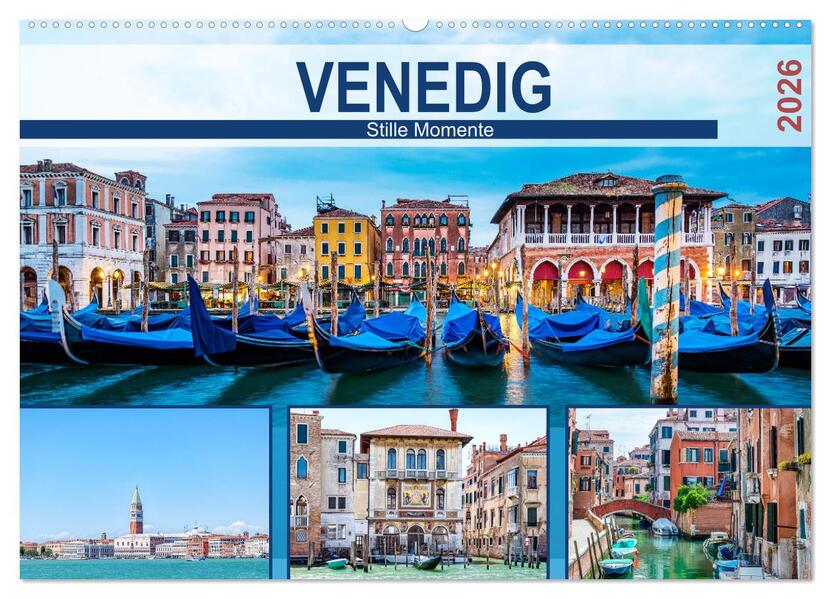 Venedig - Stille Momente (Wandkalender 2026 DIN A2 quer) CALVENDO Monatskalender