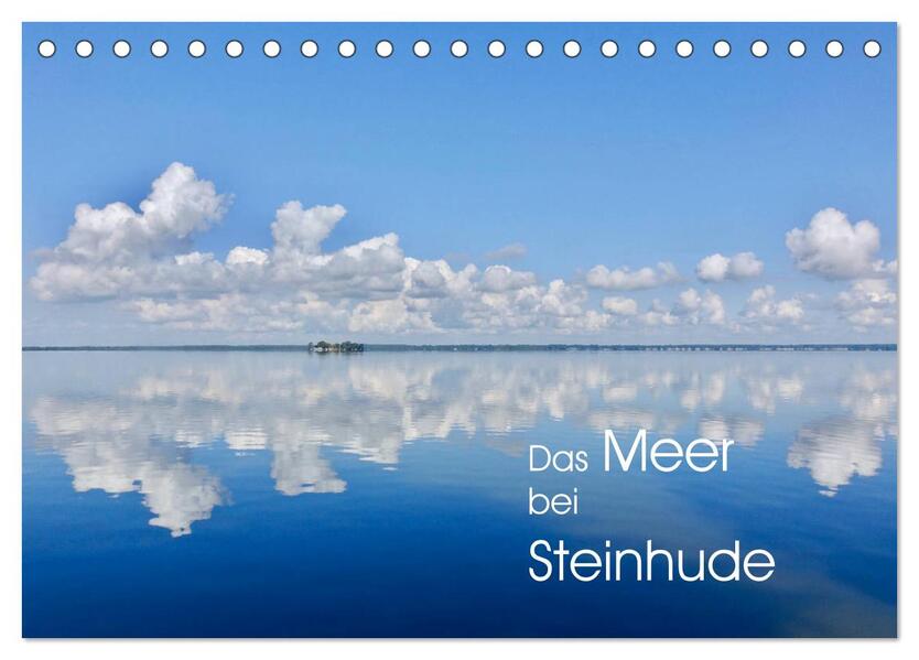 Das Meer bei Steinhude (Tischkalender 2026 DIN A5 quer) CALVENDO Monatskalender