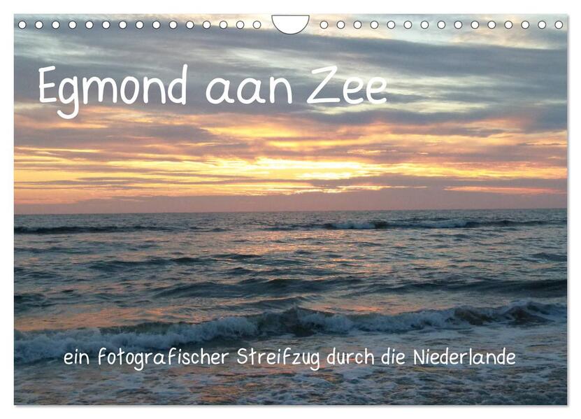 Egmond aan Zee (Wandkalender 2026 DIN A4 quer) CALVENDO Monatskalender