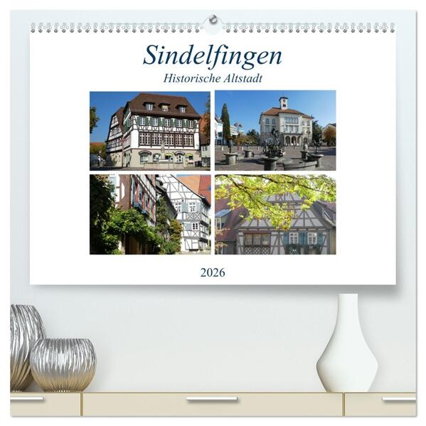 Sindelfingen - Historische Altstadt (hochwertiger Premium Wandkalender 2026 DIN A2 quer) Kunstdruck in Hochglanz