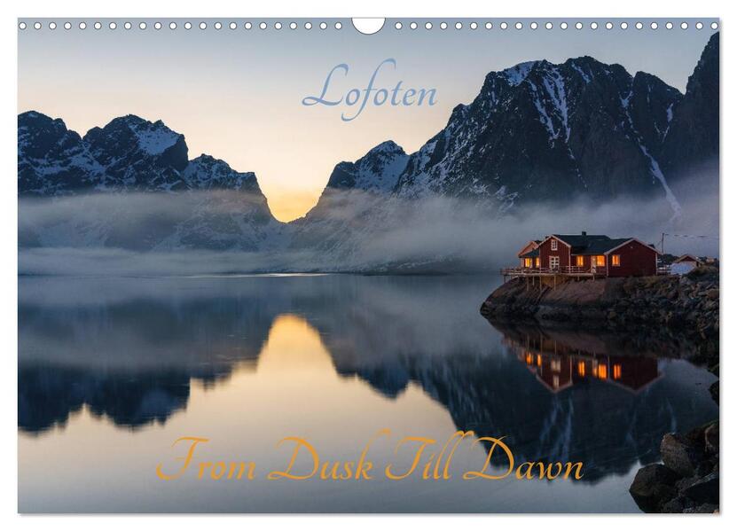 Lofoten - From Dusk Till Dawn (Wandkalender 2026 DIN A3 quer) CALVENDO Monatskalender