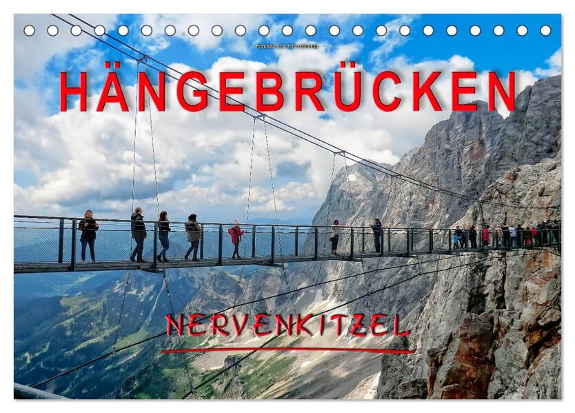 Hängebrücken - Nervenkitzel (Tischkalender 2026 DIN A5 quer) CALVENDO Monatskalender