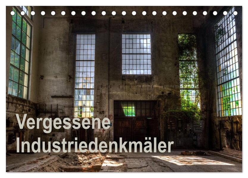 Vergessene Industriedenkmäler (Tischkalender 2026 DIN A5 quer) CALVENDO Monatskalender