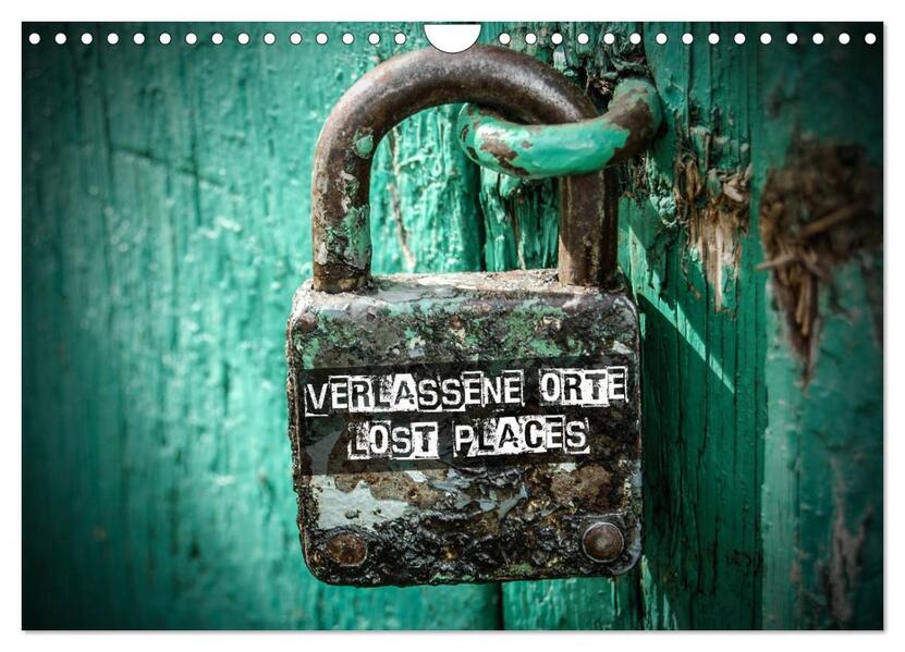 Verlassene Orte - Lost Places (Wandkalender 2026 DIN A4 quer) CALVENDO Monatskalender