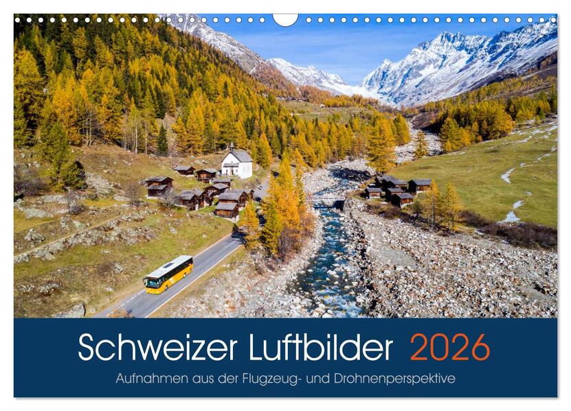 Schweizer Luftbilder (Wandkalender 2026 DIN A3 quer) CALVENDO Monatskalender