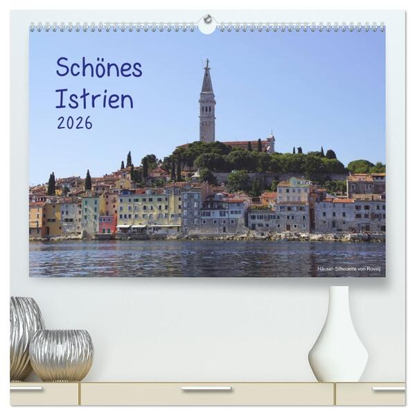 Schönes Istrien 2026 (hochwertiger Premium Wandkalender 2026 DIN A2 quer) Kunstdruck in Hochglanz