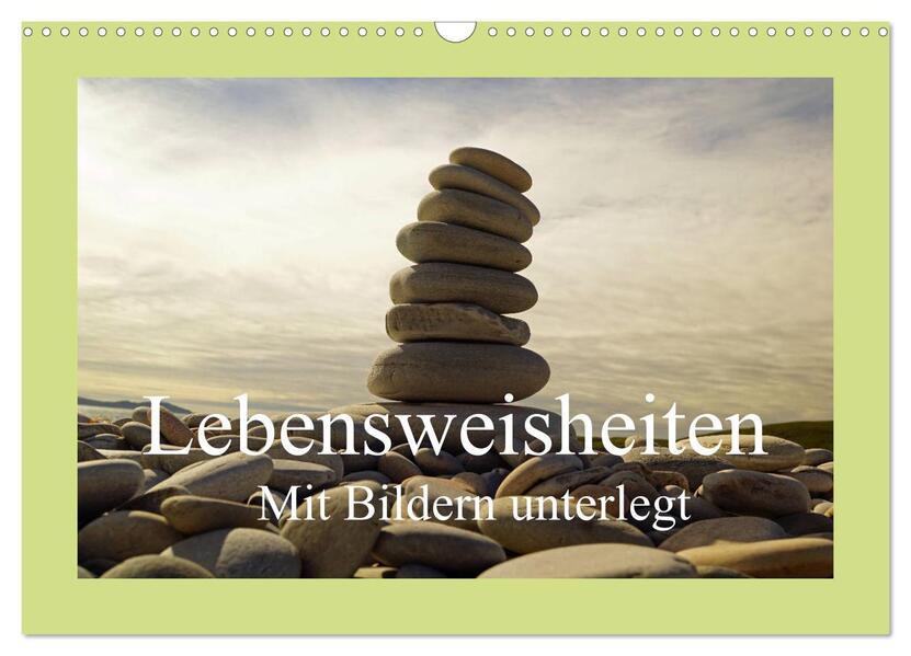 Lebensweisheiten mit Bildern unterlegt (Wandkalender 2026 DIN A3 quer) CALVENDO Monatskalender