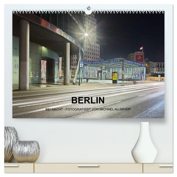 Berlin - fotografiert von Michael Allmaier (hochwertiger Premium Wandkalender 2026 DIN A2 quer) Kunstdruck in Hochglanz
