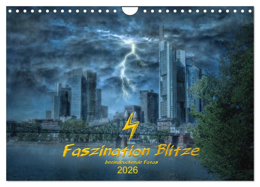 Faszination Blitze beeindruckende Fotos (Wandkalender 2026 DIN A4 quer) CALVENDO Monatskalender