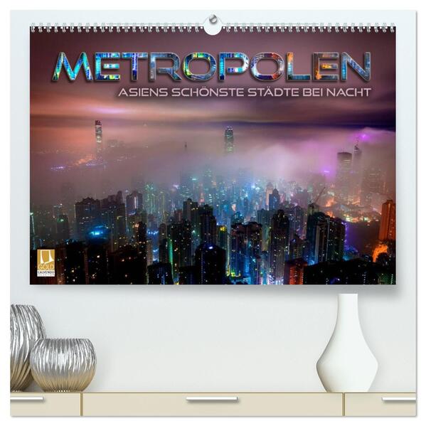 Metropolen - Asiens schönste Städte bei Nacht (hochwertiger Premium Wandkalender 2026 DIN A2 quer) Kunstdruck in Hochglanz