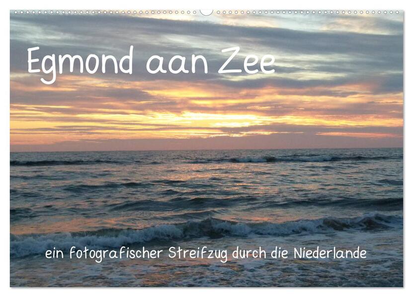 Egmond aan Zee (Wandkalender 2026 DIN A2 quer) CALVENDO Monatskalender