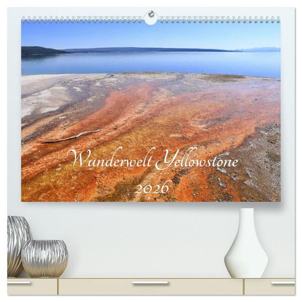 Wunderwelt Yellowstone 2026 (hochwertiger Premium Wandkalender 2026 DIN A2 quer) Kunstdruck in Hochglanz