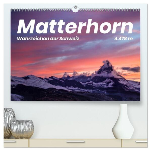 Matterhorn - Wahrzeichen der Schweiz (hochwertiger Premium Wandkalender 2026 DIN A2 quer) Kunstdruck in Hochglanz