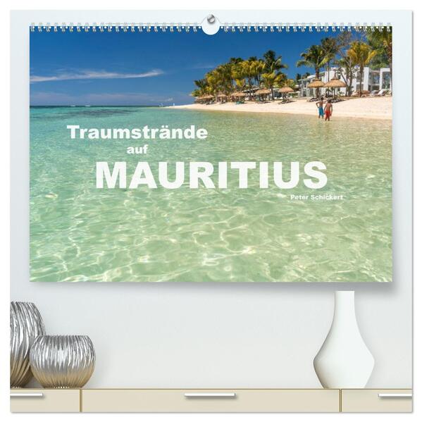 Traumstrände auf Mauritius (hochwertiger Premium Wandkalender 2026 DIN A2 quer) Kunstdruck in Hochglanz