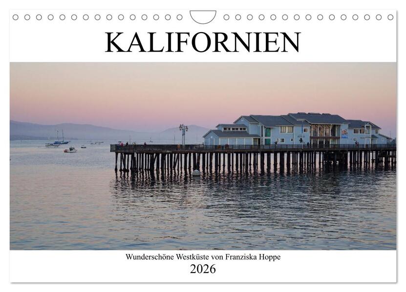 Kalifornien - wunderschöne Westküste (Wandkalender 2026 DIN A4 quer) CALVENDO Monatskalender