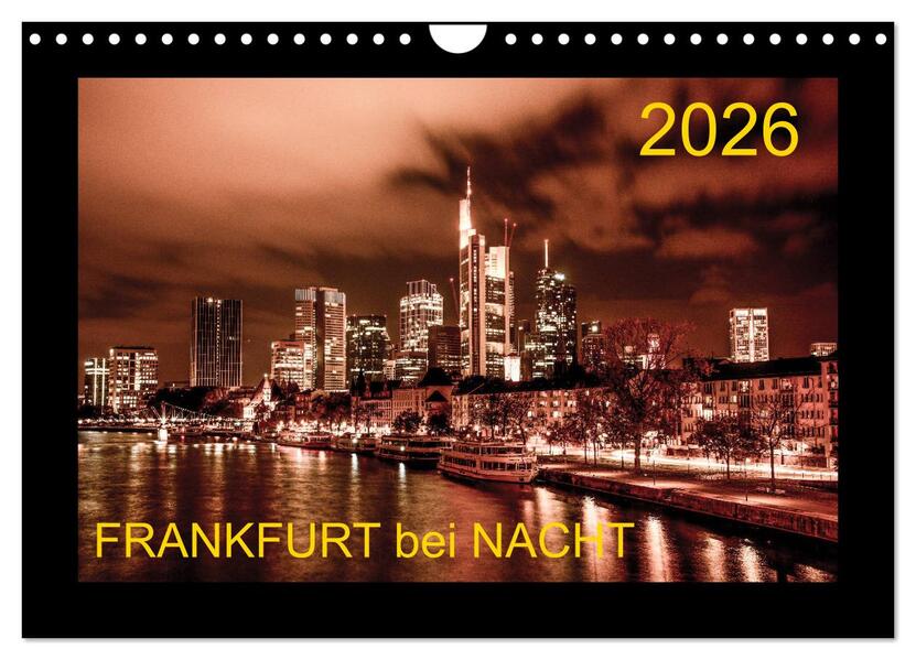 Frankfurt bei Nacht 2026 (Wandkalender 2026 DIN A4 quer) CALVENDO Monatskalender