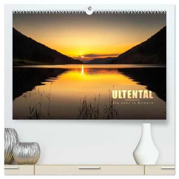 Ultental - Ein Jahr in Bildern (hochwertiger Premium Wandkalender 2026 DIN A2 quer) Kunstdruck in Hochglanz