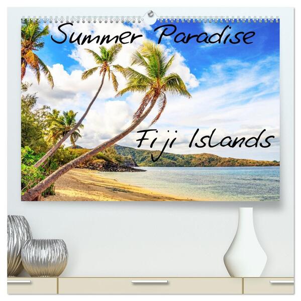 Summer Paradise Fiji (hochwertiger Premium Wandkalender 2026 DIN A2 quer) Kunstdruck in Hochglanz