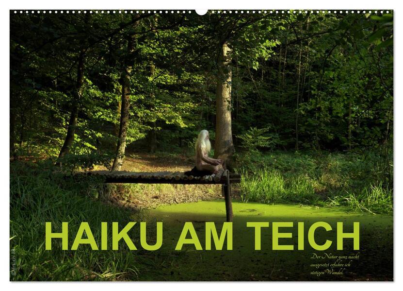 HAIKU AM TEICH (Wandkalender 2026 DIN A2 quer) CALVENDO Monatskalender