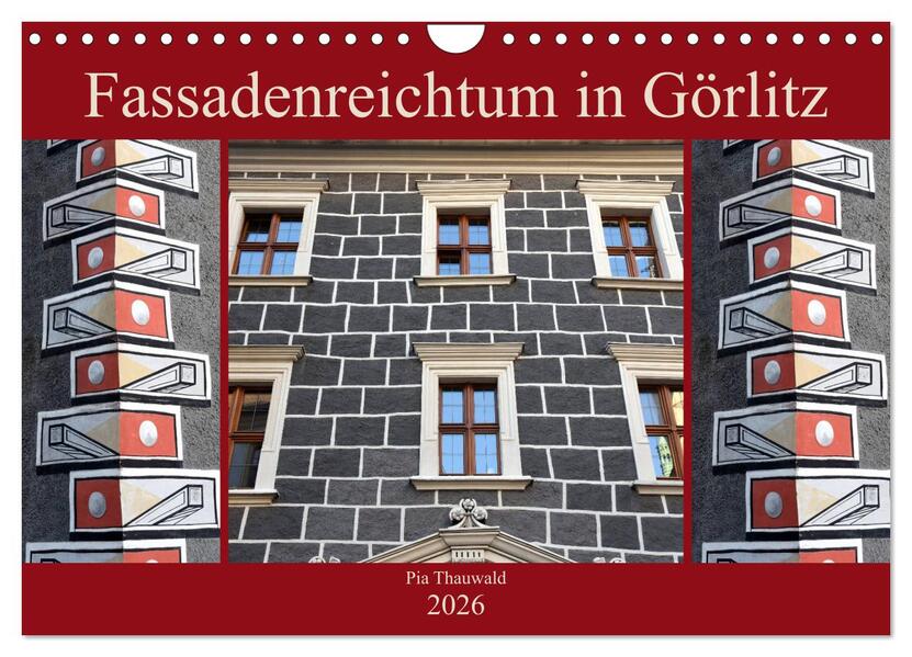 Fassadenreichtum in Görlitz (Wandkalender 2026 DIN A4 quer) CALVENDO Monatskalender