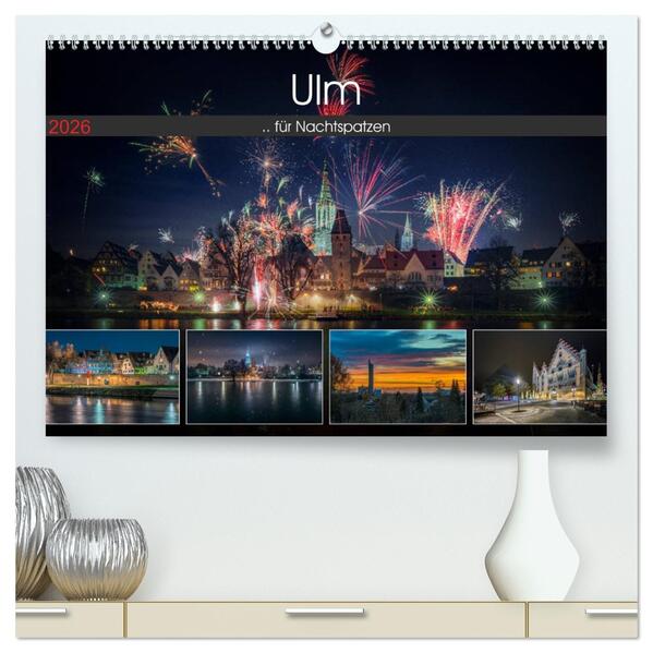 Ulm für Nachtspatzen (hochwertiger Premium Wandkalender 2026 DIN A2 quer) Kunstdruck in Hochglanz