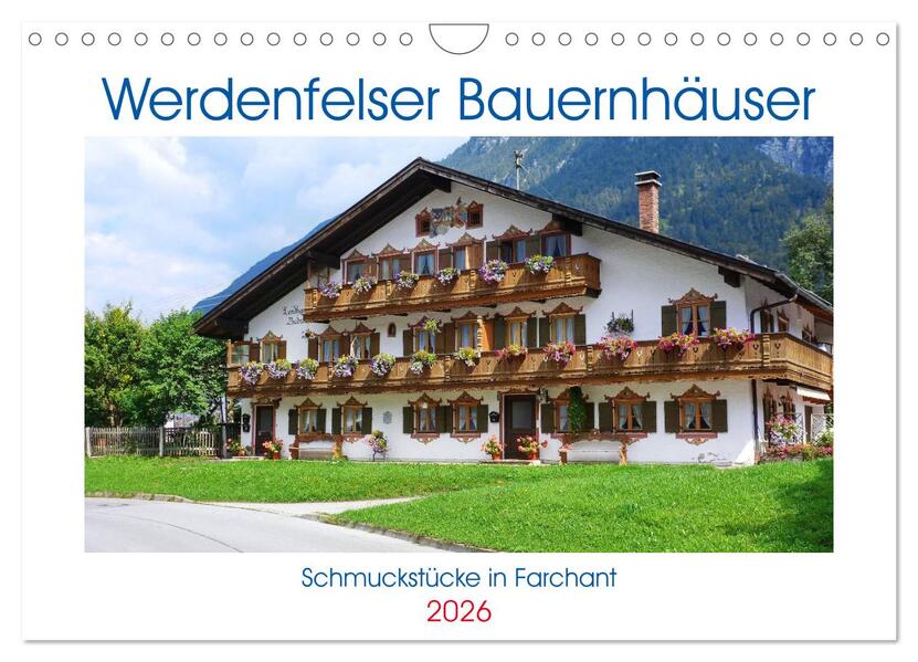Werdenfelser Bauernhäuser - Schmuckstücke in Farchant (Wandkalender 2026 DIN A4 quer) CALVENDO Monatskalender