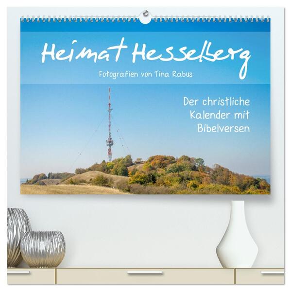 Heimat Hesselberg (hochwertiger Premium Wandkalender 2026 DIN A2 quer) Kunstdruck in Hochglanz