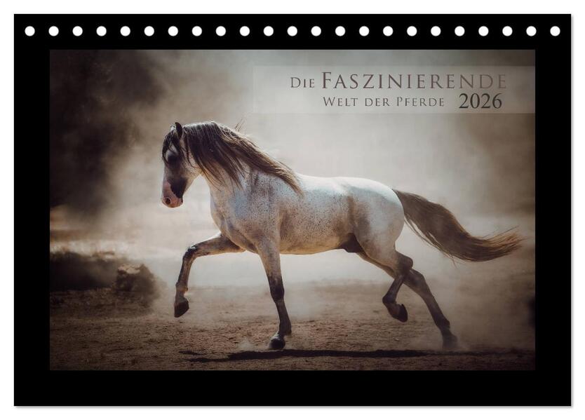 Die Faszinierende Welt der Pferde (Tischkalender 2026 DIN A5 quer) CALVENDO Monatskalender