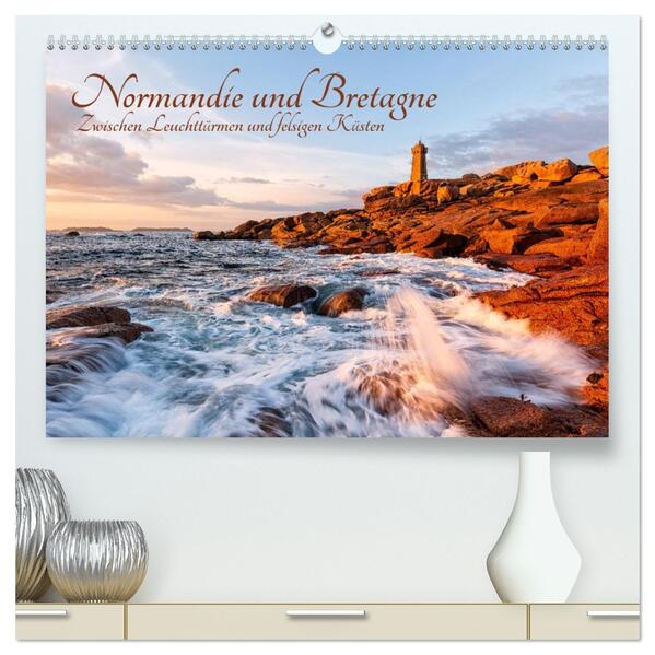 Normandie und Bretagne: Zwischen Leuchttürmen und felsigen Küsten (hochwertiger Premium Wandkalender 2026 DIN A2 quer) Kunstdruck in Hochglanz