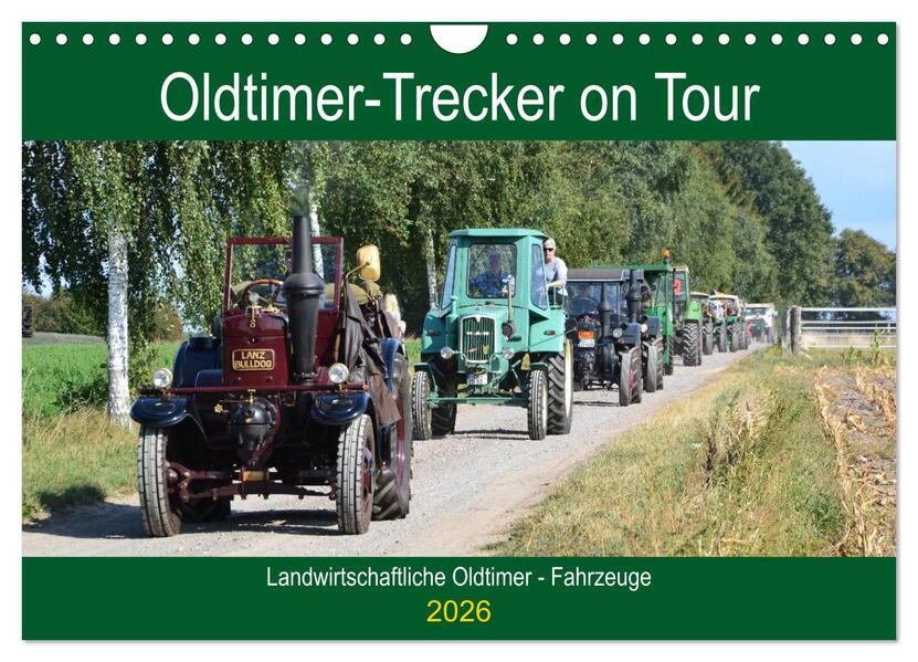 Oldtimer-Trecker on Tour (Wandkalender 2026 DIN A4 quer) CALVENDO Monatskalender