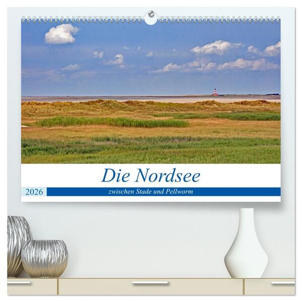 Die Nordsee zwischen Stade und Pellworm (hochwertiger Premium Wandkalender 2026 DIN A2 quer) Kunstdruck in Hochglanz