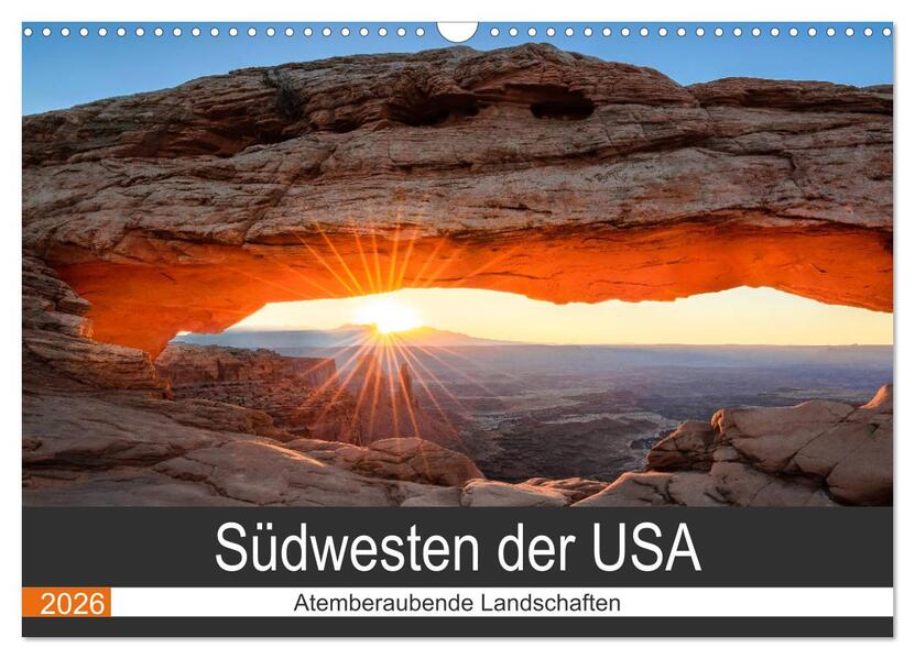 Südwesten der USA - Atemberaubende Landschaften (Wandkalender 2026 DIN A3 quer) CALVENDO Monatskalender