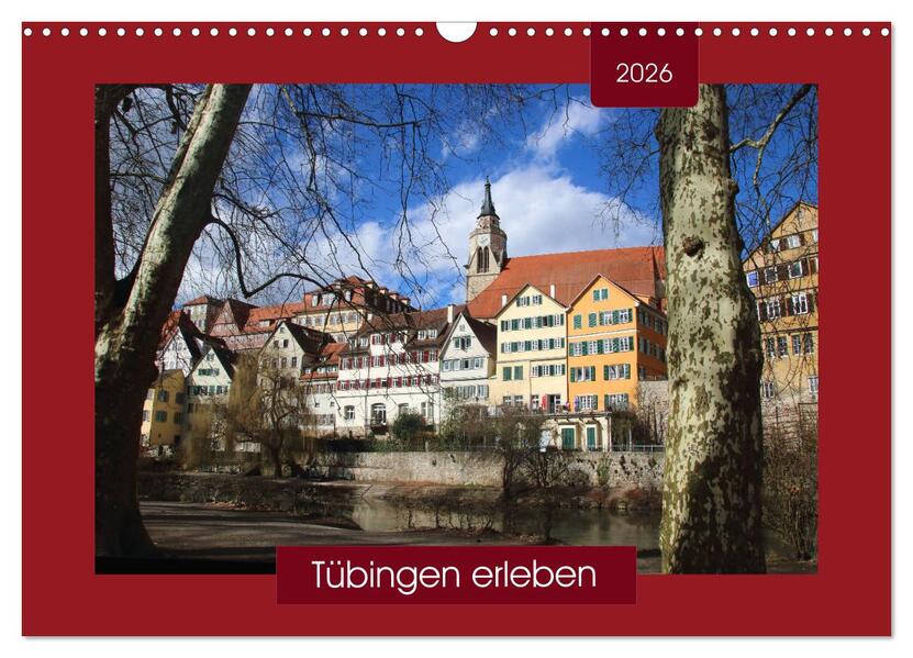 Tübingen erleben (Wandkalender 2026 DIN A3 quer) CALVENDO Monatskalender