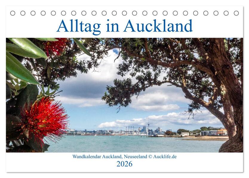 Wandkalender Auckland 2026 DIN A4 Quer (Tischkalender 2026 DIN A5 quer) CALVENDO Monatskalender