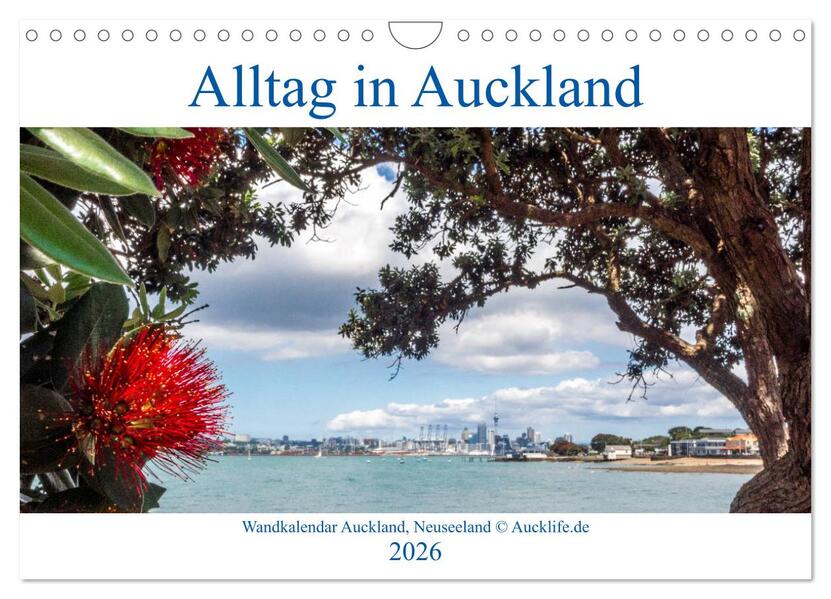 Wandkalender Auckland 2026 DIN A4 Quer (Wandkalender 2026 DIN A4 quer) CALVENDO Monatskalender