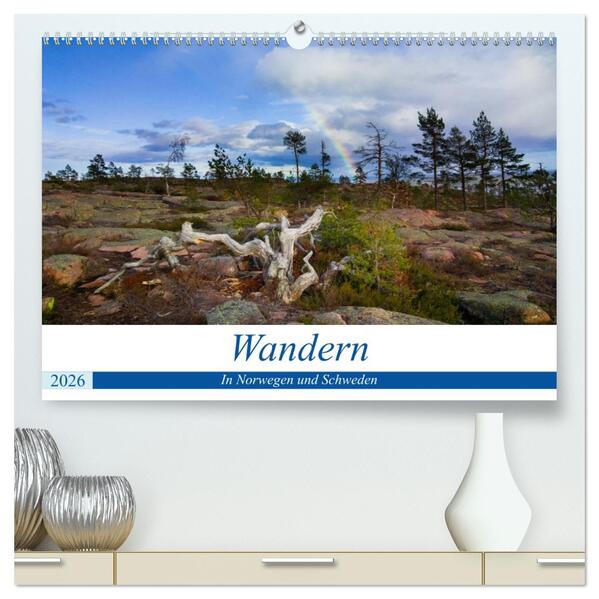 Wandern - In Norwegen und Schweden (hochwertiger Premium Wandkalender 2026 DIN A2 quer) Kunstdruck in Hochglanz
